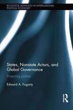 States, Nonstate Actors, and Global Governance: Projecting Polities