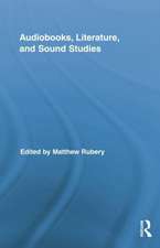 Audiobooks, Literature, and Sound Studies