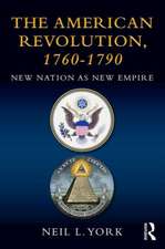 The American Revolution: New Nation as New Empire