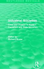 Industrial Societies (Routledge Revivals): Crisis and Division in Western Capatalism