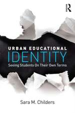 Urban Educational Identity: Seeing Students on Their Own Terms