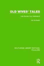 Old Wives' Tales (RLE Folklore)