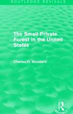 The Small Private Forest in the United States (Routledge Revivals)