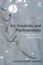 Art, Creativity, and Psychoanalysis: Perspectives from Analyst-Artists