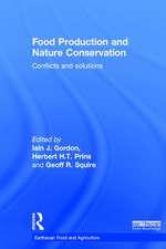 Food Production and Nature Conservation: Conflicts and Solutions