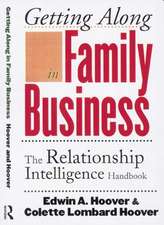 Getting Along in Family Business: The Relationship Intelligence Handbook