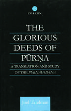 The Glorious Deeds of Purna: A Translation and Study of the Purnavadana