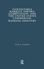 Contestable Markets Theory, Competition, and the United States Commercial Banking Industry