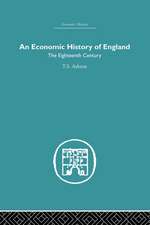 An Economic History of England: the Eighteenth Century