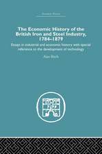 Economic HIstory of the British Iron and Steel Industry