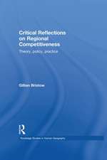 Critical Reflections on Regional Competitiveness: Theory, Policy, Practice