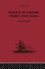 Travels in Tartary Thibet and China, Volume Two: 1844-1846