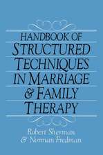 Handbook Of Structured Techniques In Marriage And Family Therapy