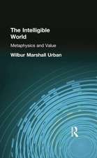 The Intelligible World: Metaphysics and Value