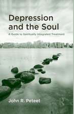 Depression and the Soul: A Guide to Spiritually Integrated Treatment