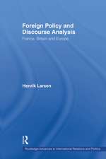 Foreign Policy and Discourse Analysis: France, Britain and Europe