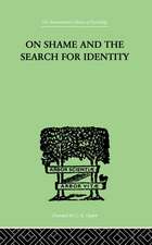 On Shame And The Search For Identity