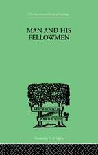 Man & His Fellowmen: Modern Chapters on Social Psychology