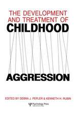 The Development and Treatment of Childhood Aggression