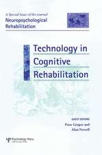 Technology in Cognitive Rehabilitation: A Special Issue of Neuropsychological Rehabilitation