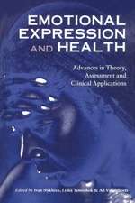 Emotional Expression and Health: Advances in Theory, Assessment and Clinical Applications