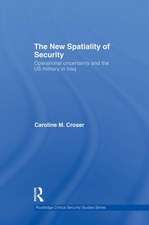 The New Spatiality of Security: Operational Uncertainty and the US Military in Iraq