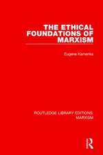 The Ethical Foundations of Marxism