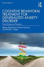 Cognitive Behavioral Treatment for Generalized Anxiety Disorder: From Science to Practice