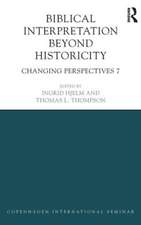 Biblical Interpretation Beyond Historicity: Changing Perspectives 7