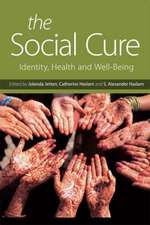 The Social Cure: Identity, Health and Well-Being