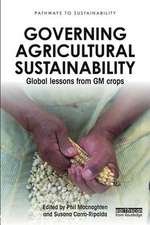 Governing Agricultural Sustainability: Global lessons from GM crops