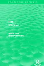 Iran (Routledge Revival): MERI Report