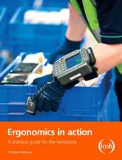 Ergonomics in Action: A Practical Guide for the Workplace