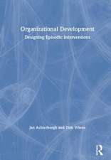 Organizational Development: Designing Episodic Interventions