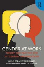 Gender at Work: Theory and Practice for 21st Century Organizations