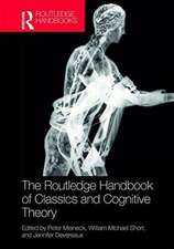 The Routledge Handbook of Classics and Cognitive Theory