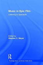 Music in Epic Film: Listening to Spectacle