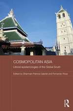 Cosmopolitan Asia: Littoral Epistemologies of the Global South