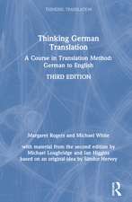 Thinking German Translation: A Course in Translation Method: German to English