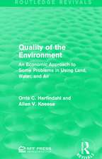 Quality of the Environment: An Economic Approach to Some Problems in Using Land, Water, and Air