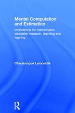 Mental Computation and Estimation: Implications for mathematics education research, teaching and learning
