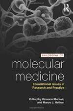 Philosophy of Molecular Medicine: Foundational Issues in Research and Practice