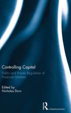 Controlling Capital: Public and Private Regulation of Financial Markets