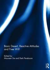 Basic Desert, Reactive Attitudes and Free Will