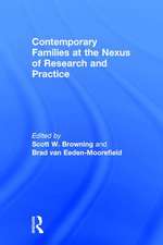 Contemporary Families at the Nexus of Research and Practice