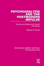 Psychoanalysis and the Postmodern Impulse: Knowing and Being since Freud's Psychology