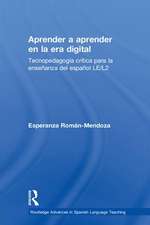 Aprender a aprender en la era digital: Tecnopedagogía crítica para la enseñanza del español LE/L2