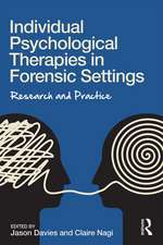 Individual Psychological Therapies in Forensic Settings: Research and Practice