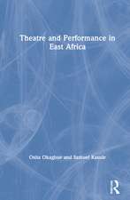 Theatre and Performance in East Africa