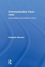 Communicative Civic-ness: Social Media and Political Culture